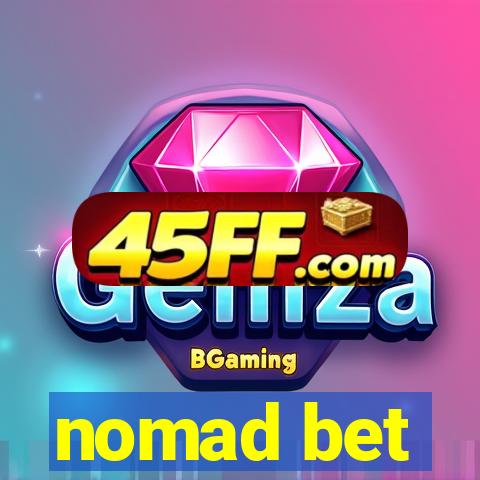 nomad bet